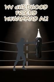 My Childhood Friend Muhammad Ali series tv