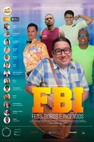 FBI: Feos, Bobos e Ingenuos series tv