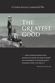The Greatest Good: A Forest Service Centennial Film series tv