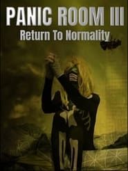 Panic Room III: Return to Normality series tv