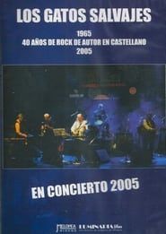 Los Gatos Salvajes: En concierto 2005 series tv