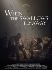 When the Swallows Fly Away series tv