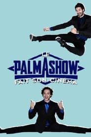 Palmashow - Le Palmashow fait son cinéma-hd