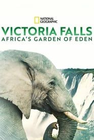 Victoria Falls: Africa's Garden of Eden series tv