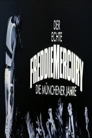 Image Der Echte Freddie Mercury - Die Münchner Jahre 2021