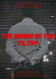 The Honor of the Filthy series tv