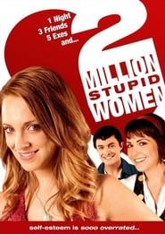 2 Million Stupid Women (2009)