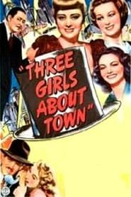 watch Three Girls About Town
