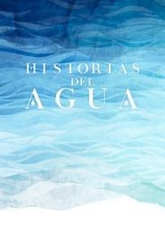 Historias del Agua series tv