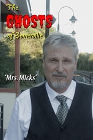 Affiche de The Ghosts of Somerville: Mrs. Micks