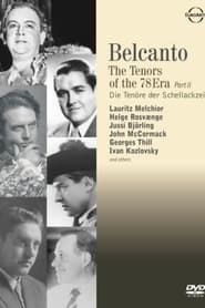 Belcanto - The Tenors of the 78 Era - Part II series tv
