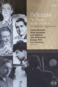 Belcanto - The Tenors of the 78 Era (Part II) series tv