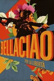 watch Bella ciao – Per la libertà