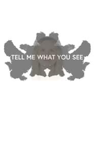 Tell Me What You See-hd