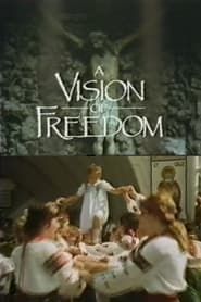 A Vision of Freedom series tv