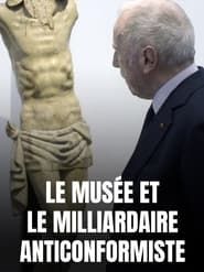 Image Le Musée et le Milliardaire anticonformiste