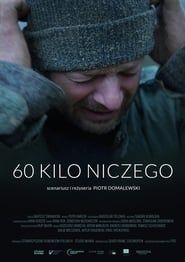 60 Kilos of Nothing (2017)