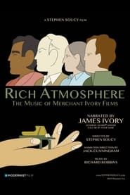 Rich Atmosphere: The Music of Merchant Ivory Films series tv