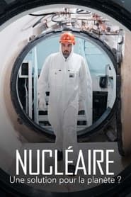 Nucléaire : Une solution pour la planète ? series tv