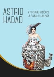 Astrid Hadad Y Su Cabaret Histórico: La Pluma O La Espada series tv