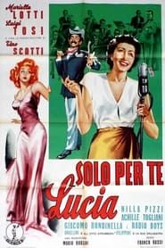 Solo per te Lucia 1952 streaming