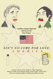 Ain't No Cure for Love: America series tv