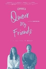 Queer My Friends series tv