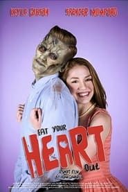 Eat Your Heart Out (2017)