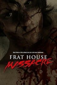 Frat House Massacre series tv