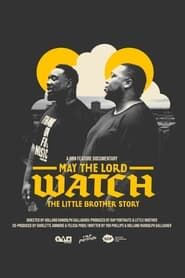 May The Lord Watch: The Little Brother Story-hd