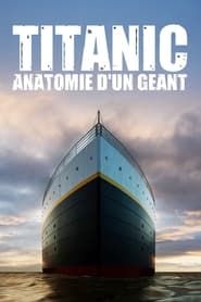 Image Titanic : anatomie d'un géant