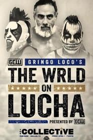 GCW Gringo Loco's - The Wrld on Lucha series tv