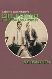 Image The Driver Era: Girlfriend (Live from LA) 2021