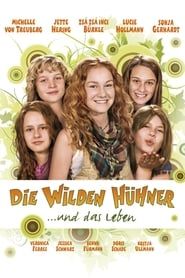 The Wild Chicks and Life (2008)