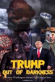 Trump: Out of Darkness series tv