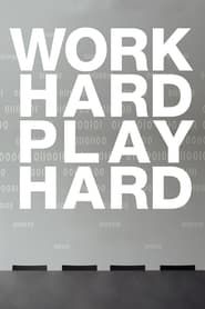Work Hard Play Hard series tv
