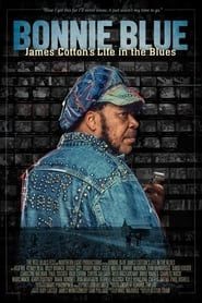 Affiche de Bonnie Blue: James Cotton's Life in the Blues