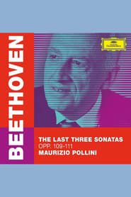 Maurizio Pollini - The Last Three Beethoven Sonatas series tv