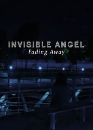 Invisible Angel : Fading Away series tv