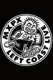 MxPx - Left Coast Live series tv