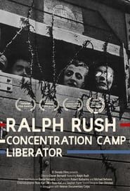 Affiche de Ralph Rush: Concentration Camp Liberator