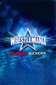 WWE WrestleMania 38 Sunday Kickoff series tv