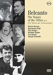 Belcanto - The Tenors of the 78 Era - Part I series tv