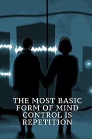 Image The Most Basic Form of Mind Control is Repetition