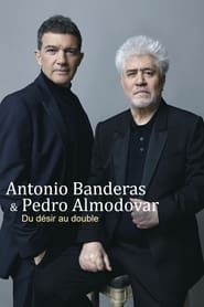 Antonio Banderas et Pedro Almodóvar : Du Désir au Double series tv