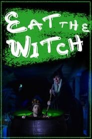 Eat the Witch 2022 streaming