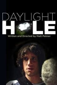 Daylight Hole series tv