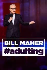 Bill Maher: #Adulting series tv