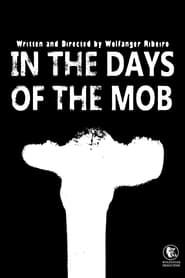 Affiche de In The Days Of The Mob