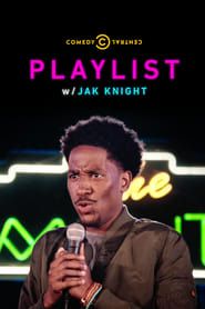 Playlist w/ Jak Knight (2018)